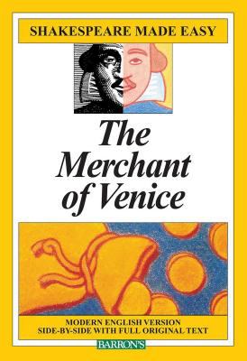 The merchant of Venice : modern version side-by-side with full original text