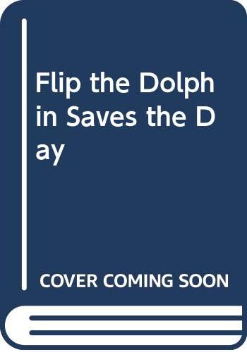 Flip the dolphin saves the day