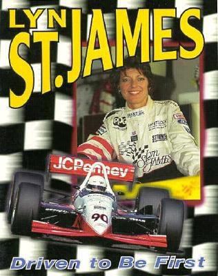 Lyn St. James : driven to be first