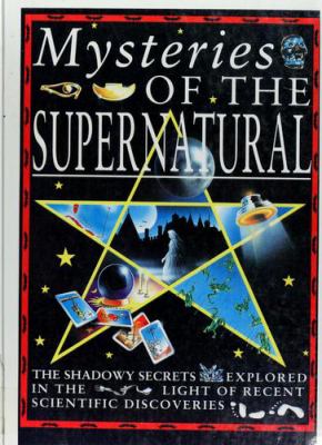 Mysteries of the supernatural