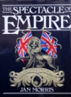 The spectacle of empire : style, effect and the Pax Britannica