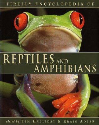 The Firefly encyclopedia of reptiles and amphibians