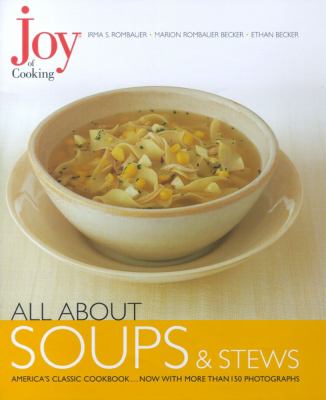 Joy of cooking : all about soups & stews