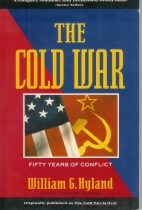 The cold war : fifty years of conflict