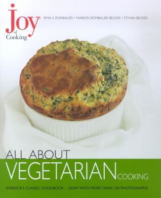 Joy of cooking : all about vegetarian cooking