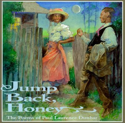 Jump back, Honey : the poems of Paul Laurence Dunbar