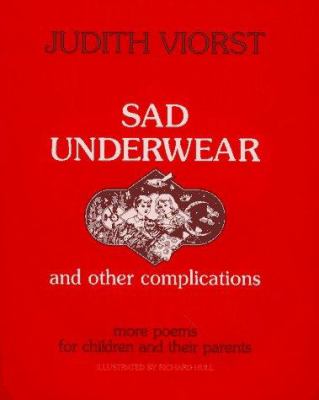 Sad underwear and other complications : more poems for children and their parents