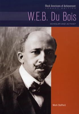 W.E.B. Du Bois : scholar and activist