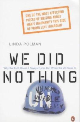 We did nothing : why the truth doesn't always come out when the UN goes in
