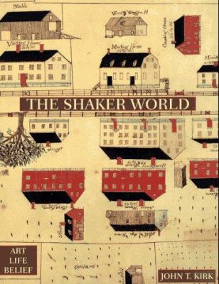 The shaker world : art, life, belief