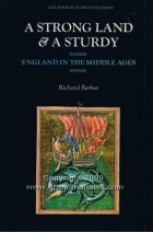 A strong land & a sturdy : England in the Middle Ages