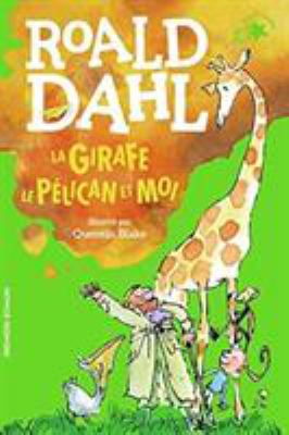 La girafe, le pélican et moi