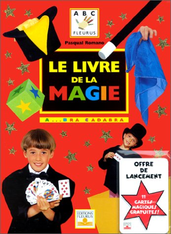 Le livre de la magie : a-- bra cadabra