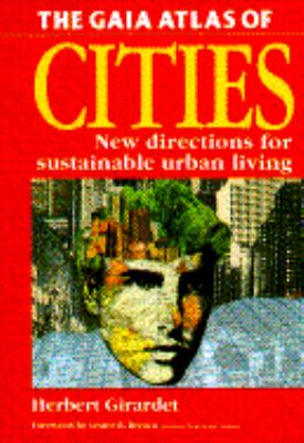 The Gaia atlas of cities : new directions for sustainable urban living