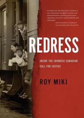 Redress : inside the Japanese Canadians call for justice