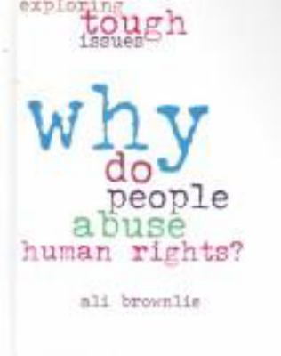 Why do people abuse human rights?