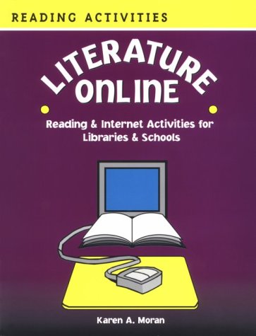 Literature online : reading & Internet activities for libraries & schools