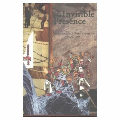 The invisible presence : sixteen poets of Spanish America, 1925-1995