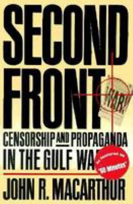Second front : censorship and propaganda in the Gulf war