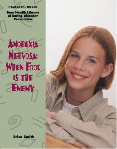 Anorexia nervosa : when food is the enemy