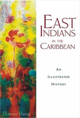 East Indians in the Caribbean : an illustrated history