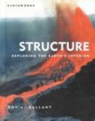 Structure : exploring earth's interior
