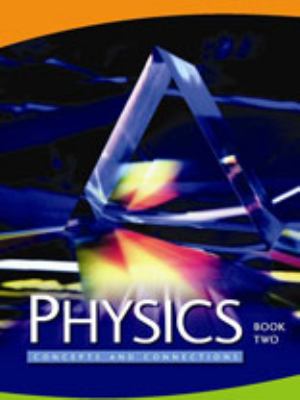 Physics : concepts and connections : book two