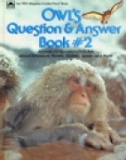 Owl's Question & answer book #2 : answers to questions kids ask about dinosaurs, horses, snakes, space and more