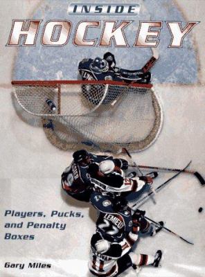 Inside hockey : players, pucks, and penalty boxes