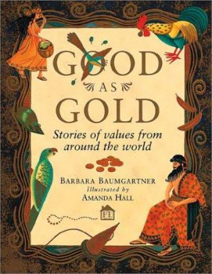 Good as gold : stories of values from around the world