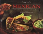 Classic Mexican : hot and spicy recipes from all over Mexico