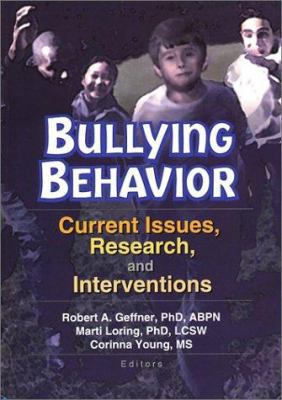 Bullying behavior : current issues, research, and interventions