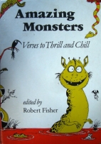 Amazing monsters : verses to thrill and chill