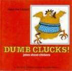 Dumb clucks! : jokes about chickens