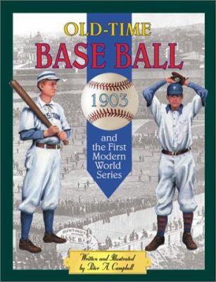Old-time base ball and the first modern World Series
