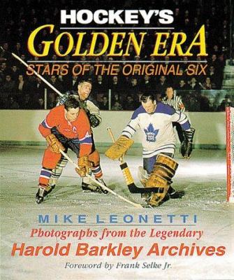 Hockey's golden era : stars of the original six