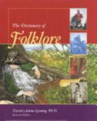 The dictionary of folklore : David A. Leeming, general editor ; Marilee Foglesong, advisor