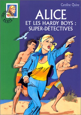 Alice et les Hardy Boys, super détectives