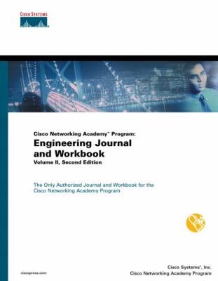 Cisco Networking Academy Program : engineering journal and workbook. Vol. 2.