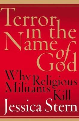 Terror in the name of God : why religious militants kill