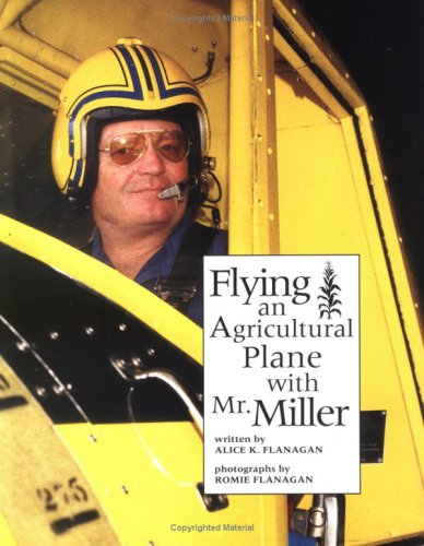 Flying an agricultural plane with Mr. Miller