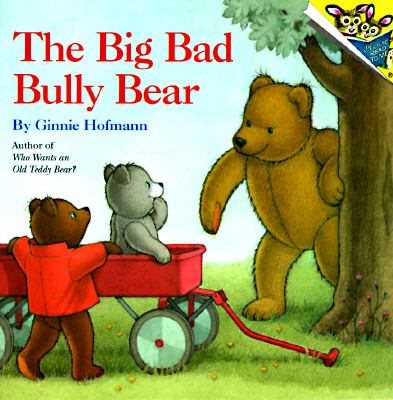 The Big Bad Bully Bear