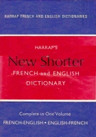 Harrap's new shorter French and English dictionary : French-English, English-French