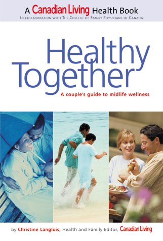 Healthy together : a couple's guide to midlife wellness