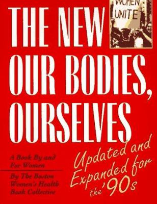 The New our bodies, ourselves : a book by and for women