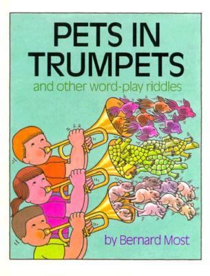 Pets in trumpets : and other word-play riddles