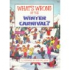 What's wrong at the winter carnival?