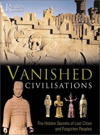 Vanished civilizations.