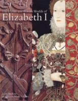 The public and private worlds of Elizabeth I