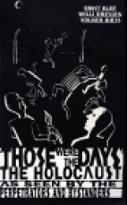 'Those were the days' : the Holocaust through the eyes of the perpetrators and bystanders